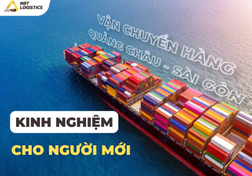 Kinh nghiệm vận chuyển hàng Quảng Châu về Sài Gòn cho người mới bắt đầu